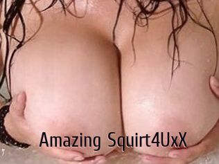 Amazing_Squirt4UxX