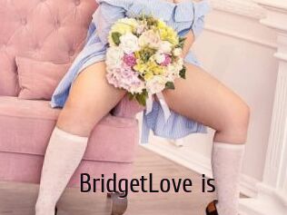 BridgetLove_is