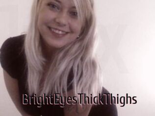 BrightEyesThickThighs