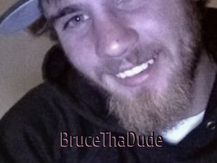 BruceThaDude