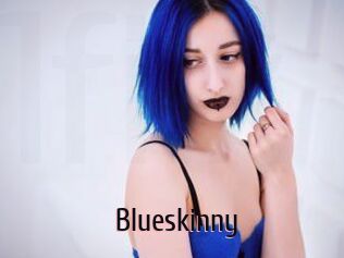 Blueskinny