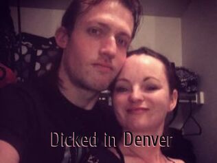 Dicked_in_Denver