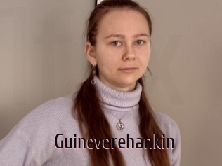 Guineverehankin