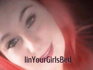 IinYourGirlsBed