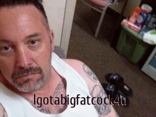 Igotabigfatcock4u