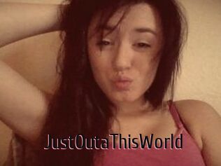 JustOutaThisWorld