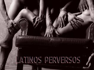 LATINOS_PERVERSOS