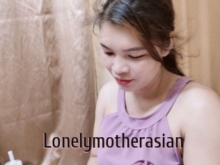 Lonelymotherasian