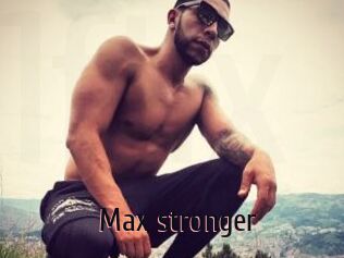 Max_stronger