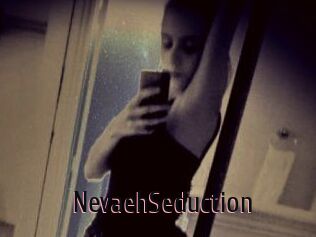 NevaehSeduction