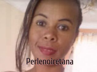 Perlenoiretana