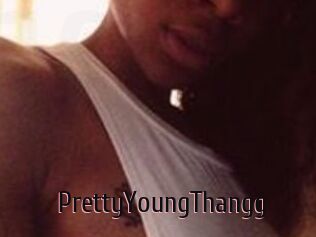 PrettyYoungThangg