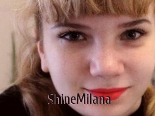 ShineMilana