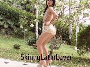 SkinnyLatinLover