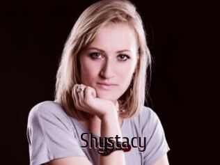 Shystacy