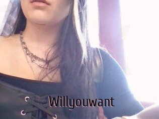 Willyouwant