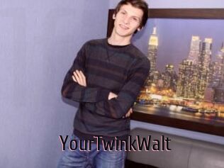 YourTwinkWalt